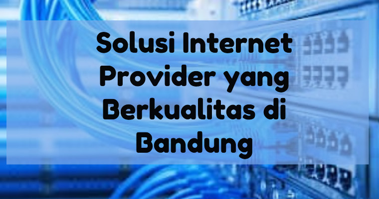 provider internet bandung