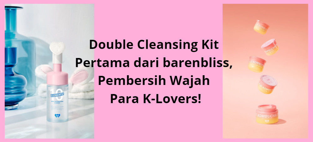 double cleansing kit barenbliss